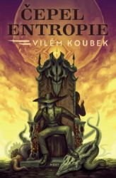 Čepel entropie - Vilém Koubek - Horory Čepel entropie