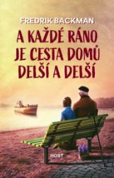 A každé ráno je cesta domů delší a delší A každé ráno je cesta domů delší a delší