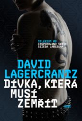 Dívka, která musí zemřít - David Lagercrantz - Krimi a detektivky Dívka, která musí zemřít