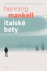 Italské boty - Henning Mankell - Romány Italské boty