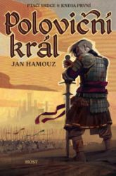 Poloviční král - Jan Hamouz - Fantasy Poloviční král