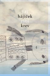 Rybí krev - Jiří Hájíček - Romány Rybí krev