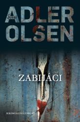 Zabijáci - Jussi Adler-Olsen - Krimi a detektivky Zabijáci