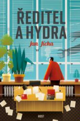 Ředitel a hydra - Jan Jícha (Člobrdan) - Romány Ředitel a hydra