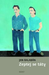 Zeptej se táty - Jan Balabán - Romány Zeptej se táty