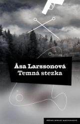 Temná stezka - Asa Larsson - Krimi a detektivky Temná stezka