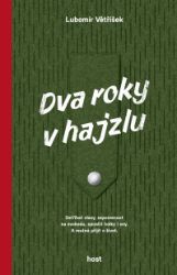 Dva roky v hajzlu Dva roky v hajzlu