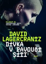 Dívka v pavoučí síti - David Lagercrantz - Krimi a detektivky Dívka v pavoučí síti