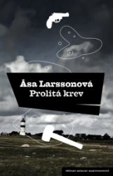 Prolitá krev - Asa Larsson - Krimi a detektivky Prolitá krev