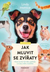 Jak mluvit se zvířaty - Pro děti a mládež Jak mluvit se zvířaty
