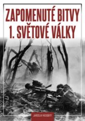 Zapomenuté bitvy 1. světové války Zapomenuté bitvy 1. světové války
