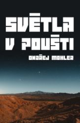 Světla v poušti - Mystika Světla v poušti