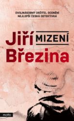 Mizení - Jiří Březina - Krimi a detektivky Mizení