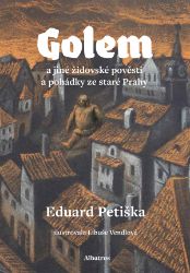 Golem - Eduard Petiška - Klasická literatura Golem