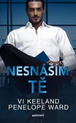 Nesnáším tě - Vi Keeland - Erotické Nesnáším tě