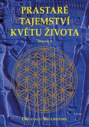 Prastaré tajemství květu života - svazek 1