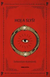 Hoj a slyš! Hoj a slyš!