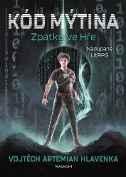 Kód Mýtina - Zpátky ve Hře - Young Adult Kód Mýtina - Zpátky ve Hře