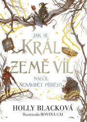 Jak se král Země víl naučil nenávidět příběhy Jak se král Země víl naučil nenávidět příběhy