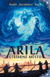 Arila: Stříbrné město - Pro děti a mládež Arila: Stříbrné město