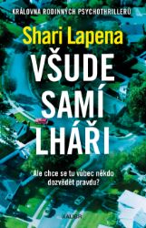 Všude samí lháři - Shari Lapena - Thrillery Všude samí lháři