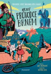 Hravý průvodce Brnem - Cestování Hravý průvodce Brnem