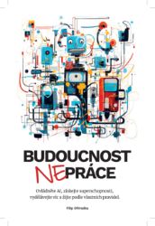 Budoucnost nepráce Budoucnost nepráce