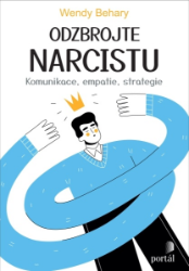 Odzbrojte narcistu - Psychologie Odzbrojte narcistu