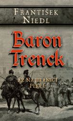 Baron Trenck - až na hranici Baron Trenck - až na hranici