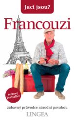 Jací jsou? - Francouzi Jací jsou? - Francouzi
