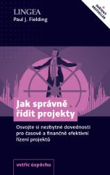 Jak správně řídit projekty Jak správně řídit projekty