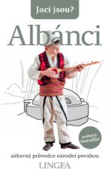 Jací jsou? - Albánci - Cestování Jací jsou? - Albánci
