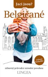 Jací jsou? - Belgičané Jací jsou? - Belgičané