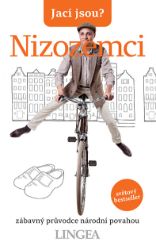 Jací jsou? - Nizozemci Jací jsou? - Nizozemci