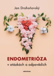 Endometrióza v otázkách a odpovědích Endometrióza v otázkách a odpovědích