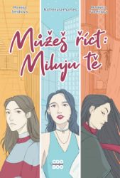 Můžeš říct: Miluju tě Můžeš říct: Miluju tě