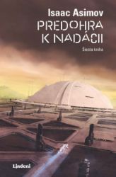Predohra k nadácii - Isaac Asimov - Sci-fi Predohra k nadácii
