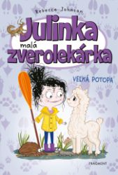 Julinka - malá zverolekárka 11 - Veľká potopa - Pro děti a mládež Julinka – malá zverolekárka 11 – Veľká potopa