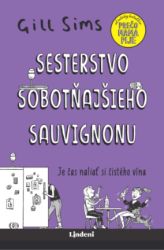 Sesterstvo sobotňajšieho sauvignonu - Gill Sims - Humor, satira a komedie Sesterstvo sobotňajšieho sauvignonu