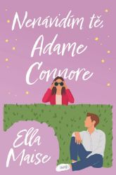 Nenávidím tě, Adame Connore Nenávidím tě, Adame Connore