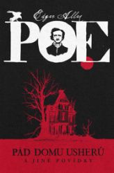 Pád domu Usherů a jiné povídky - Edgar Allan Poe - Horory Pád domu Usherů a jiné povídky