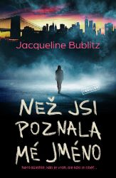 Než jsi poznala mé jméno Než jsi poznala mé jméno