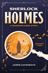 Sherlock Holmes a Shadwellské stíny - Krimi a detektivky Sherlock Holmes a Shadwellské stíny