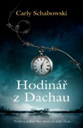 Hodinář z Dachau - Dějiny, fakta a historie Hodinář z Dachau