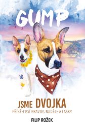 Gump: Jsme dvojka - Filip Rožek - Společenská próza Gump: Jsme dvojka