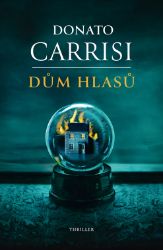 Dům hlasů - Donato Carrisi - Thrillery Dům hlasů