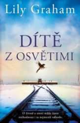 Dítě z Osvětimi - Dějiny, fakta a historie Dítě z Osvětimi