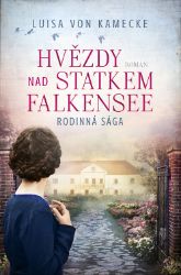 Hvězdy nad statkem Falkensee - Historické romány Hvězdy nad statkem Falkensee