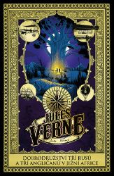 Dobrodružství tří Rusů a tří Angličanů v jižní Africe - Jules Verne - Dobrodružné Dobrodružství tří Rusů a tří Angličanů v jižní Africe