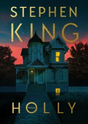 Holly - Stephen King - Thrillery a horory Holly